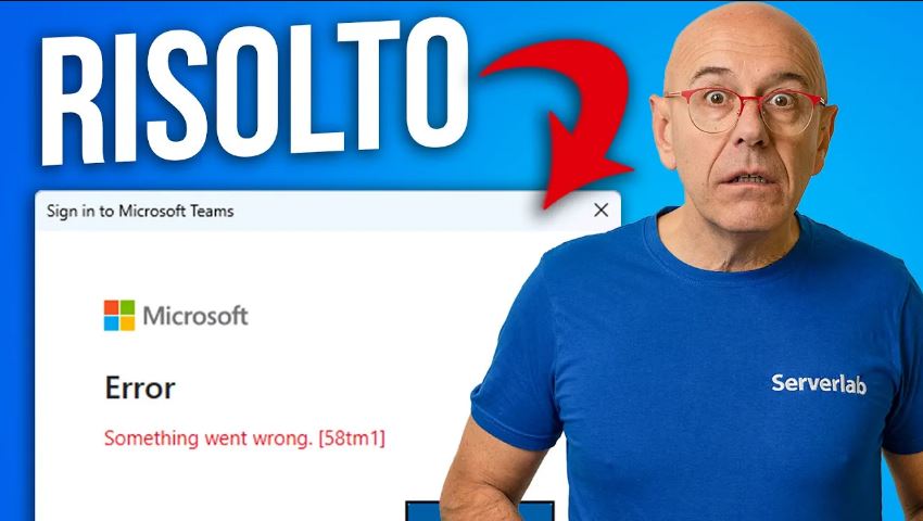 Errore Microsoft [58tm1 e 62UBH]