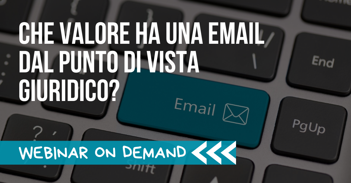 Che valore ha una email dal punto di vista giuridico?