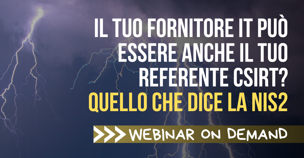 Il tuo fornitore IT può essere anche il tuo Referente CSIRT? Quello che dice la NIS2