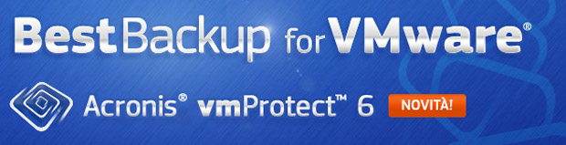 Acronis vmProtect: il backup per ambienti VMware vSphere!