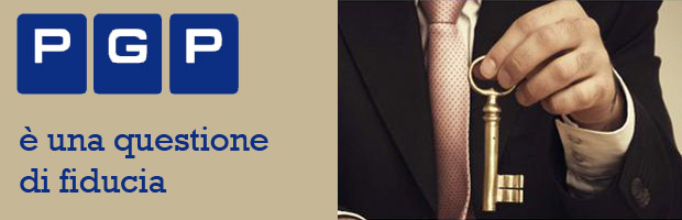 PGP, è una questione di fiducia PGP, è una questione di fiducia