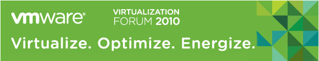VMware Virtualization  Forum 2010 VMware Virtualization Forum 2010