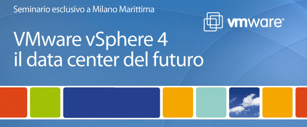 VMware vSphere 4: il data center del futuro VMware vSphere 4: il data center del futuro